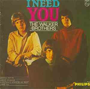 The Walker Brothers - I Need You