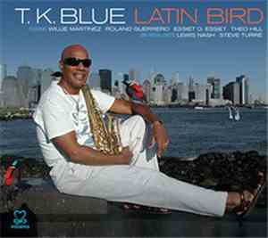 T.K. Blue - Latin Bird