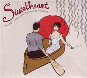 Various - Sweetheart '09 (Our Favorite Artists Sing Their Favorite Love Son ...