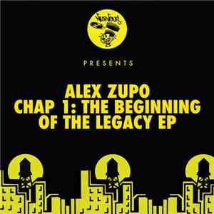 Alex Zupo - Chap 1: The Beginning Of The Legacy EP