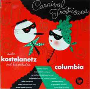 André Kostelanetz And His Orchestra - Carnival Tropicana