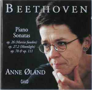 Anne Øland - Beethoven Piano Sonatas 12, 14, 24 & 32