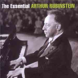 Arthur Rubinstein - The Essential Arthur Rubinstein