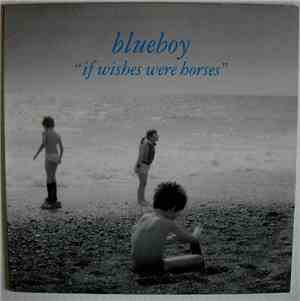 Blueboy - If Wishes Were Horses