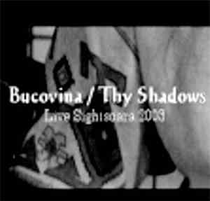 Bucovina / Thy Shadows - Live Sighisoara
