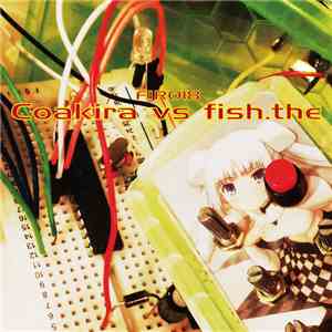 Coakira vs Fish.the - Coakira vs Fish.the