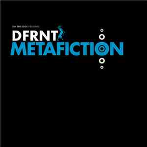 DFRNT - Metafiction