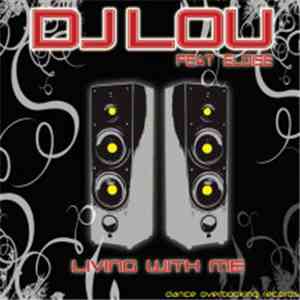 DJ Lou Feat. Eloise - Living With Me