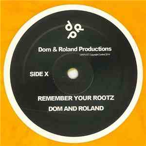 Dom And Roland - Remember Your Rootz / Freeze
