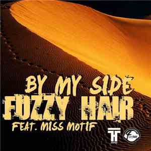 Fuzzy Hair Feat. Miss Motif - By My Side