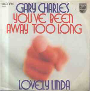 Gary Charles  - You've Been Away Too Long / Lovely Linda