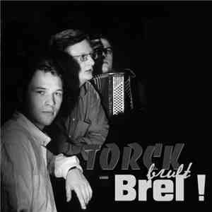 Gert Torck - Torck Brult Brel