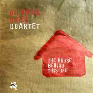 Giovanni Guidi Quartet - The House Behind This One