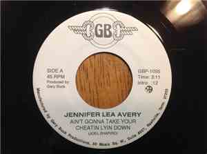 Jennifer Lea Avery - Ain't Gonna Take Your Cheatin Lyin Down