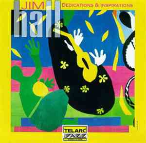 Jim Hall - Dedications & Inspirations