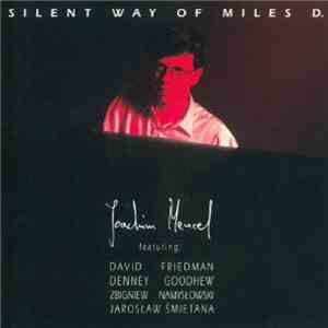 Joachim Mencel - Silent Way Of Miles D.