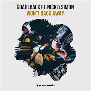 John Dahlbäck Featuring Nick & Simon - Won't Back Away