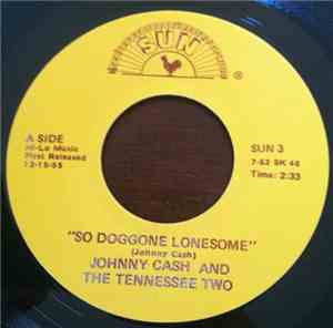Johnny Cash And Tennessee Two - So Doggone Lonesome / Folsom Prison Blues