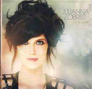 Julianna Zobrist - Say It Now