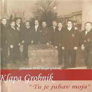 Klapa Grobnik - Tu Je Jubav Moja