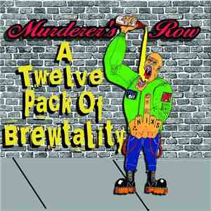Murderer's Row - A Twelve Pack Of Brewtality