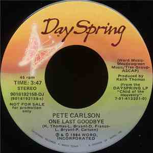 Pete Carlson - One Last Goodbye