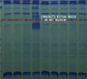 (Project) Ritual Noise - I'm Not Machine