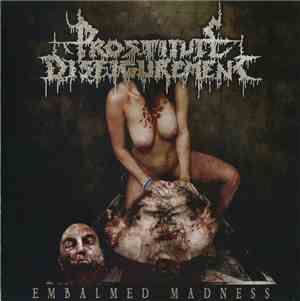 Prostitute Disfigurement - Embalmed Madness