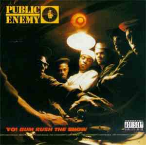 Public Enemy - Yo!  Bum Rush The Show