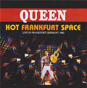 Queen - Hot Frankfurt Space