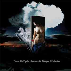 Seven That Spells - Cosmoerotic Dialogue With Lucifer