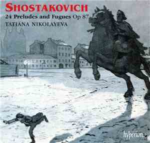 Shostakovich - Tatiana Nikolayeva - 24 Preludes And Fugues Op 87