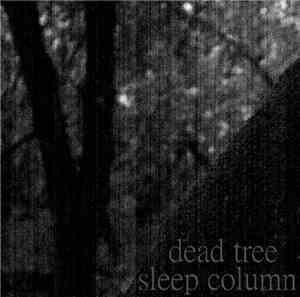 Sleep Column - Dead Tree