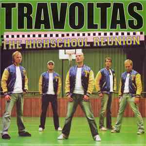 Travoltas - The Highschool Reunion