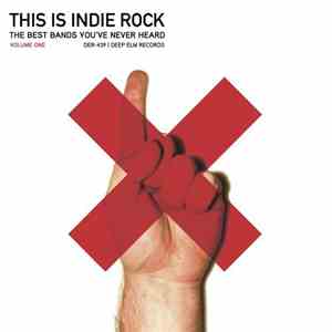 Various - This Is Indie Rock: Volume One