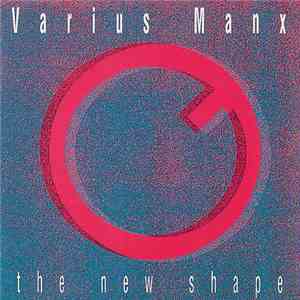 Varius Manx - The New Shape