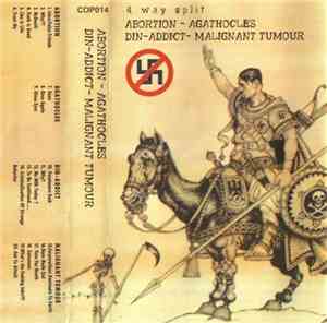 Abortion / Agathocles / Din-Addict / Malignant Tumour - 4 Way Split