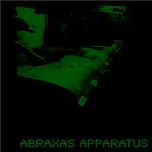 Abraxas Apparatus - Machine Tales