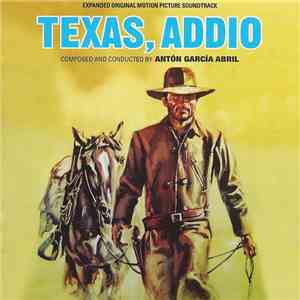 Antón García Abril - Texas, Addio (Expanded Original Motion Picture Soundtr ...