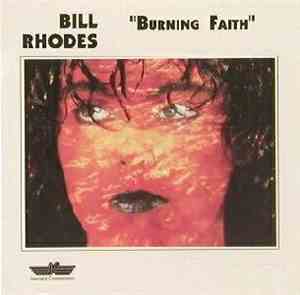 Bill Rhodes - Burning Faith