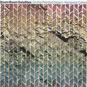 Boom Boom Satellites - On The Painted Desert - Rampant Colors