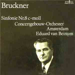 Bruckner - Concertgebouw-Orchester Amsterdam, Eduard van Beinum - Sinfonie  ...