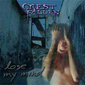 CrestFallen  - Lose My Mind