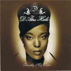 D'Atra Hicks - Finally My Time