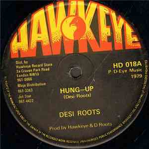 Desi Roots - Hung-Up / Up Town Rebel
