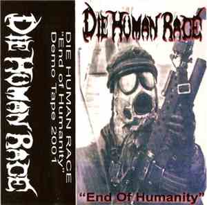 Die Human Race - End Of Humanity