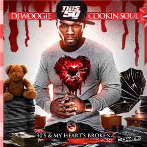 DJ Woogie & Cookin Soul - 90's & My Heart's Broken