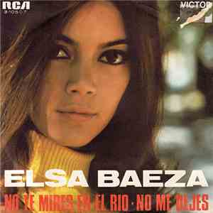 Elsa Baeza - No Te Mires En El Rio