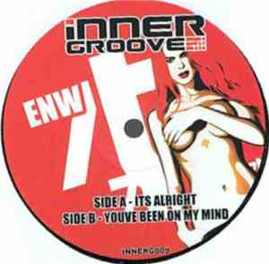 Enw - Its Alright / Youve Been On My Mind
