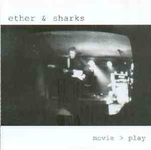 Ether & Sharks - Movie > Play